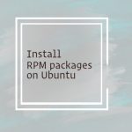 نصب پکیج های RPM بر روی Ubuntu