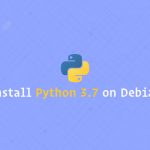 نصب Python 3.7 بر روی دبیان